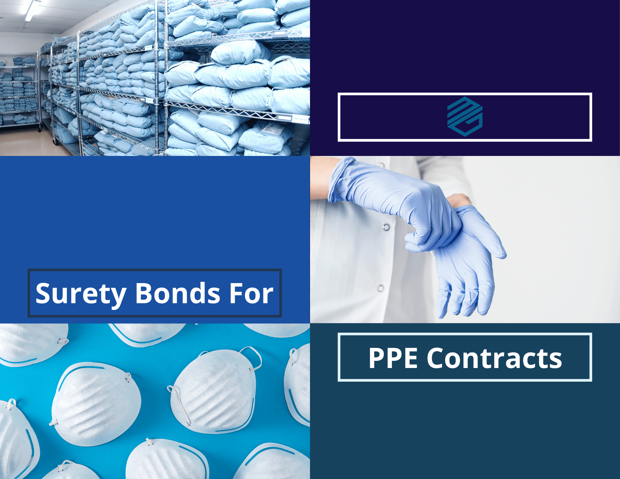 Surety Bonds for PPE Contracts - a picture of medical masks, a picture with medical gowns and a picture with latex gloves surrounded by three blue boxes. The words Surety Bonds for PPE Contracts in white.