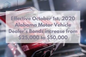 Alabama Motor Vehicle Dealer Bond Increase - This is a picture of a car lot. A transparent text box says, "Effective October 1, 2020 these bonds increase from $25,000 to $50,000