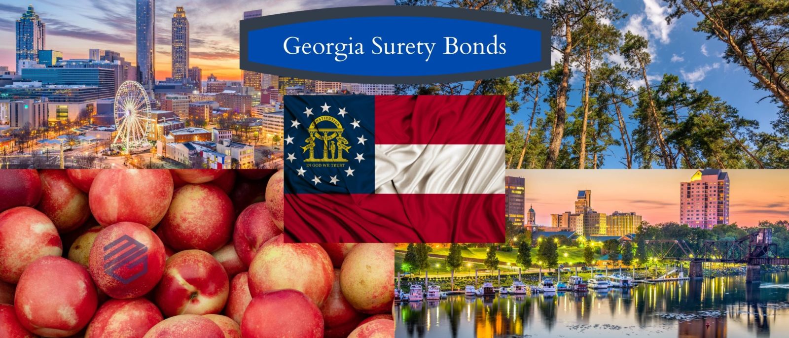 Georgia Surety Bonds - 5 images representing the state of Georgia including a the state flag, Atlanta, Augusta, peaches and Georgia pine trees. A text box reads, "Georgia Surety Bonds".