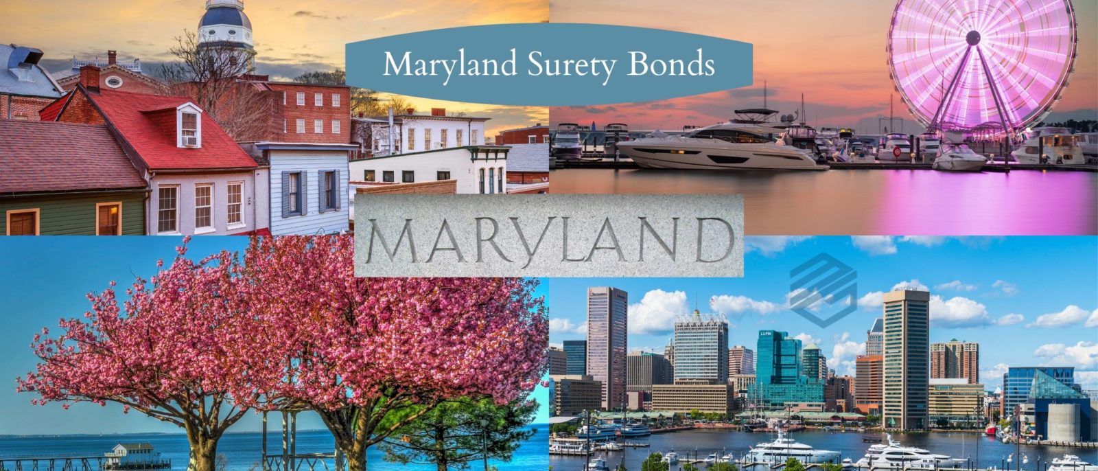 Maryland Surety Bonds - Maryland in stone in the middle with pictures of Annapolis, Baltimore and two other Maryland photos. Text box with "Maryland Surety Bonds" at the top